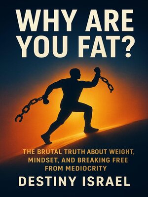 cover image of Why Are You Fat?